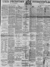 Preston Chronicle Saturday 10 May 1890 Page 1