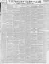 Reynolds's Newspaper Sunday 17 April 1898 Page 1