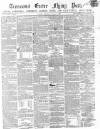 Exeter Flying Post Thursday 03 November 1859 Page 1