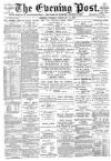 Exeter Flying Post Tuesday 19 February 1889 Page 1