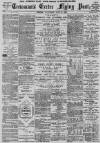 Exeter Flying Post Saturday 19 July 1890 Page 1