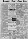 Exeter Flying Post Saturday 20 August 1892 Page 1