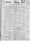 Exeter Flying Post Saturday 08 October 1898 Page 1