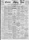 Exeter Flying Post Saturday 29 October 1898 Page 1