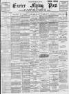 Exeter Flying Post Saturday 14 January 1899 Page 1