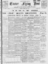 Exeter Flying Post Saturday 06 May 1899 Page 1