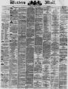 Western Mail Monday 28 July 1873 Page 1