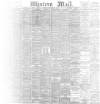 Western Mail Friday 27 January 1888 Page 1