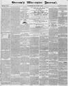 Worcester Journal Thursday 31 March 1842 Page 1