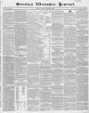 Worcester Journal Thursday 29 May 1845 Page 1