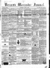 Worcester Journal Saturday 08 July 1854 Page 1
