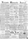 Worcester Journal Saturday 06 February 1858 Page 1