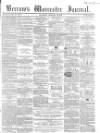 Worcester Journal Saturday 13 February 1858 Page 1