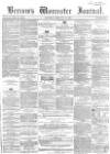 Worcester Journal Saturday 27 February 1858 Page 1