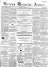 Worcester Journal Saturday 06 March 1858 Page 1