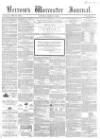 Worcester Journal Saturday 20 March 1858 Page 1
