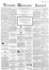Worcester Journal Saturday 10 April 1858 Page 1