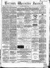 Worcester Journal Saturday 26 May 1860 Page 1