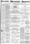 Worcester Journal Saturday 04 May 1872 Page 1