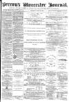 Worcester Journal Saturday 29 June 1872 Page 1