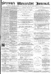 Worcester Journal Saturday 27 July 1872 Page 1