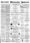 Worcester Journal Saturday 12 February 1876 Page 1