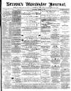 Worcester Journal Saturday 03 March 1877 Page 1