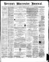 Worcester Journal Saturday 22 February 1879 Page 1