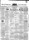 Blackburn Standard Wednesday 23 May 1838 Page 1