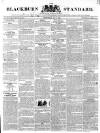 Blackburn Standard Wednesday 06 May 1840 Page 1