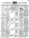 Blackburn Standard Wednesday 13 May 1840 Page 1