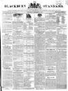 Blackburn Standard Wednesday 16 September 1840 Page 1