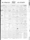 Blackburn Standard Wednesday 23 July 1845 Page 1