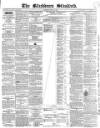 Blackburn Standard Wednesday 14 April 1858 Page 1
