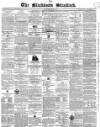 Blackburn Standard Wednesday 30 June 1858 Page 1