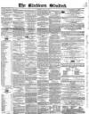Blackburn Standard Wednesday 11 January 1860 Page 1