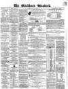 Blackburn Standard Wednesday 29 February 1860 Page 1