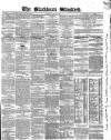 Blackburn Standard Wednesday 22 August 1860 Page 1
