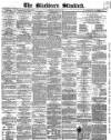 Blackburn Standard Wednesday 17 October 1860 Page 1
