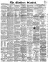 Blackburn Standard Wednesday 14 November 1860 Page 1