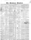 Blackburn Standard Wednesday 03 June 1863 Page 1