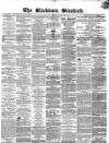 Blackburn Standard Wednesday 24 February 1864 Page 1
