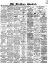 Blackburn Standard Wednesday 16 March 1864 Page 1