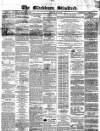 Blackburn Standard Wednesday 04 May 1864 Page 1
