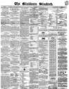 Blackburn Standard Wednesday 10 August 1864 Page 1