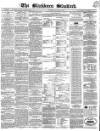 Blackburn Standard Wednesday 14 September 1864 Page 1