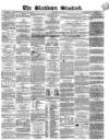 Blackburn Standard Wednesday 10 May 1865 Page 1