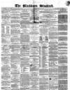 Blackburn Standard Wednesday 31 May 1865 Page 1