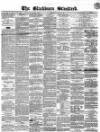 Blackburn Standard Wednesday 18 October 1865 Page 1