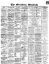Blackburn Standard Wednesday 15 August 1866 Page 1